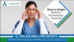 Regain Balance with Vestibular Physiotherapy Grande Prairie