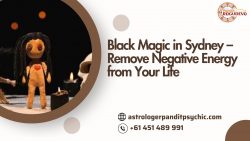 Black Magic in Sydney – Remove Negative Energy from Your Life