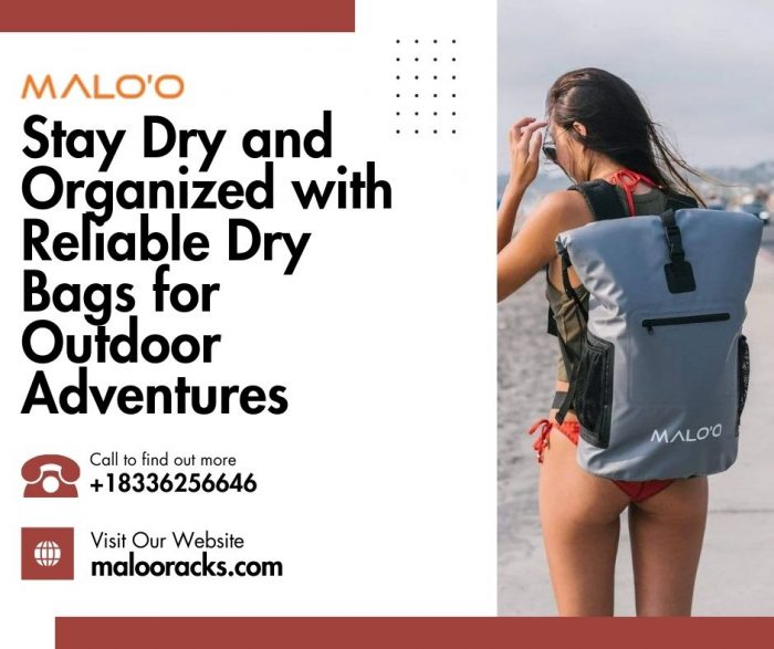 Stay Dry and Organized with Reliable Dry Bags for Outdoor Adventures