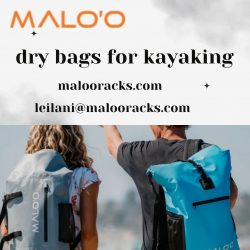 Top-Rated Dry Bags for Kayaking – Stay Dry and Adventure-Ready with Malooracks