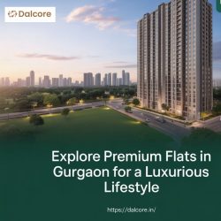 Explore Premium Flats in Gurgaon for a Luxurious Lifestyle