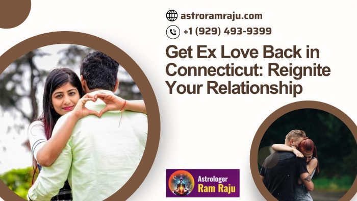 Get Ex Love Back in Connecticut: Reignite Your Relationship
