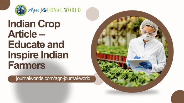 Indian Crop Article – Educate and Inspire Indian Farmers