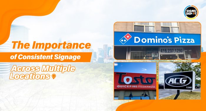 The Importance of Consistent Signage Across Multiple Locations