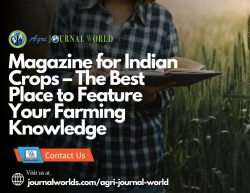 Magazine for Indian Crops – The Best Place to Feature Your Farming Knowledge