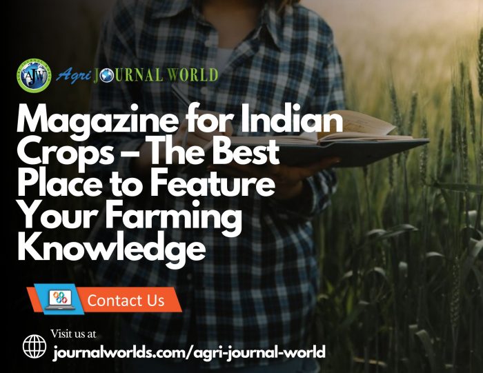 Magazine for Indian Crops – The Best Place to Feature Your Farming Knowledge