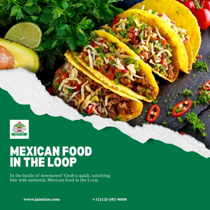 Mexican Food in the Loop