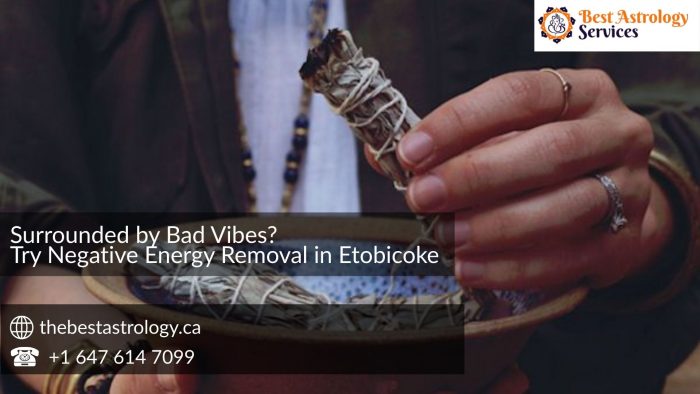 Surrounded by Bad Vibes? Try Negative Energy Removal in Etobicoke