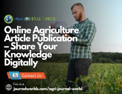 Online Agriculture Article Publication – Share Your Knowledge Digitally