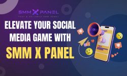 Elevate Your Social Media Game with SMM X Panel