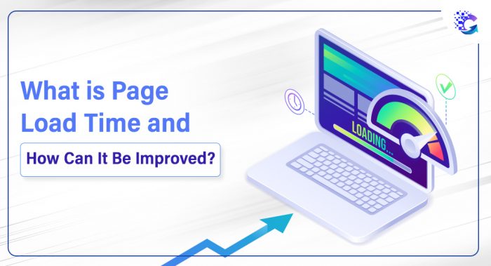 What is Page Load Time and How Can It Be Improved?