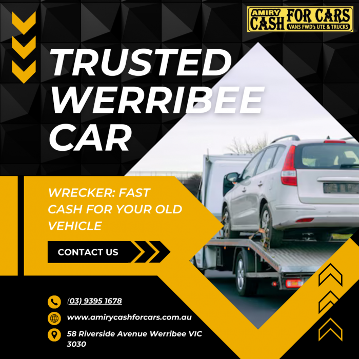 Trusted Werribee Car Wrecker: Fast Cash for Your Old Vehicle