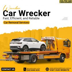 Werribee Car Wrecker: Fast, Efficient, and Reliable Car Removal Services