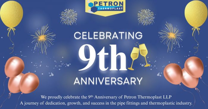 Celebrating 9 Years of Success – Petron Thermoplast LLP