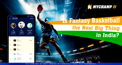 Is Fantasy Basketball the Next Big Thing in India?