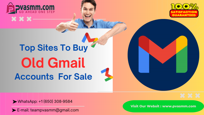 Discover Top 7 Buy Old Gmail Accounts in Bulk (PVA, Old)