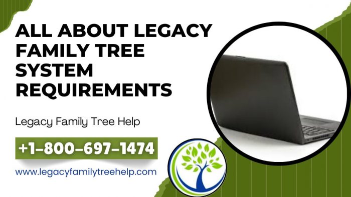All About Legacy Family Tree System Requirements