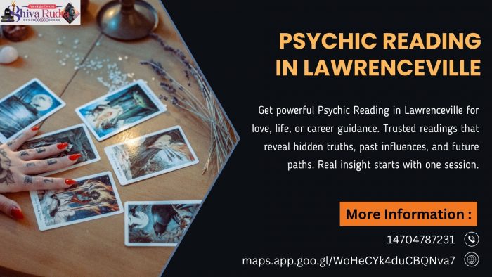 Psychic Reading in Lawrenceville – Accurate Insights by Psychic Shiva Rudra