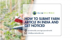 How to Submit Farm Article in India and Get Noticed