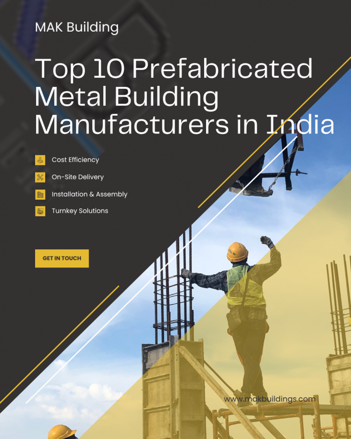 Leading Prefabricated Metal Building Manufacturers in India – MAK Building