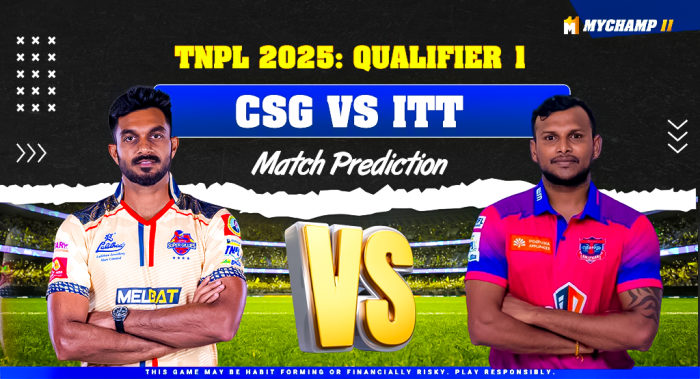 TNPL 2025: Qualifier 1, CSG vs ITT Match Prediction – Who will win today’s TNPL match between CS ...