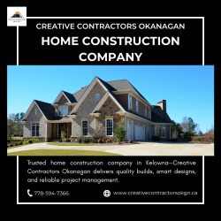 Reliable Home Construction Company – Creative Contractors Okanagan