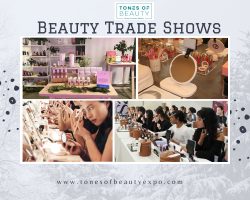 Beauty Trade Shows – Tones of Beauty Sets the Standard