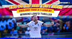 ENG vs IND 3rd Test 2025: England take 2-1 lead by Winning Lord’s Thriller