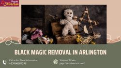Black Magic Removal in Arlington – Offers Potent Cleansing Services for All Dark Energetic ...