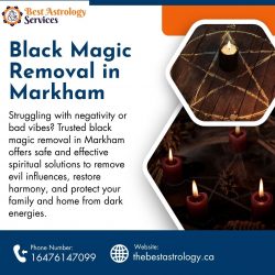 Black Magic Removal in Markham – Cleanse Yourself from Negative Energies
