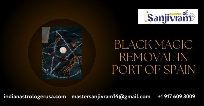 Is Black Magic Affecting Your Life in Port of Spain?