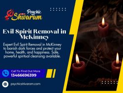 Evil Spirit Removal in McKinney – Services for Spiritual Safeguarding and Energy Cleansing
