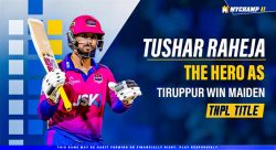 Tushar Raheja, the Hero of Tiruppur, Won the Maiden TNPL Title