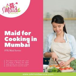 Maid for Cooking in Mumbai – SVK Maid Service