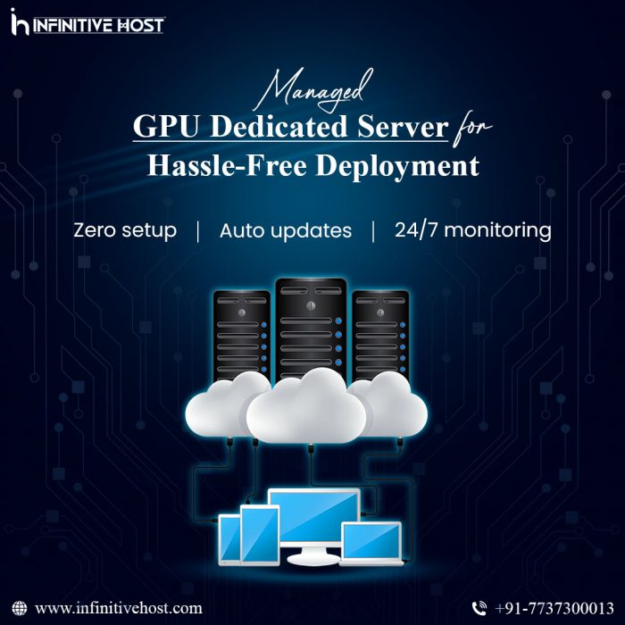 Managed GPU Dedicated Server for Hassle-Free Deployment