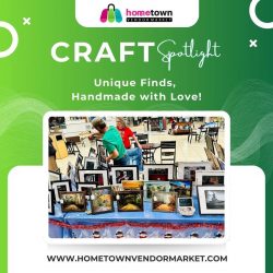 Explore Artisan-Crafted Items at Hometown Vendor Market