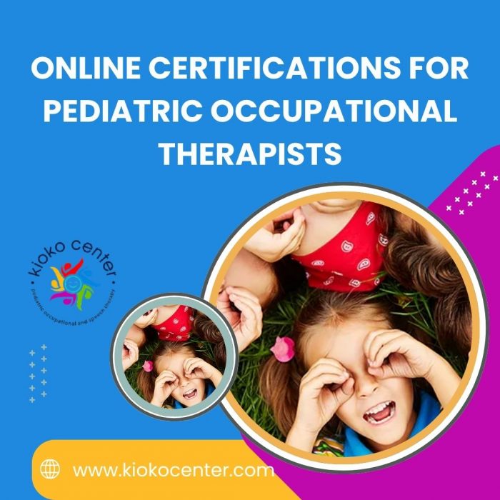 Online Certifications for Pediatric Occupational Therapists