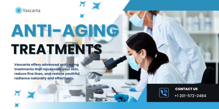 Revitalize Your Skin with Vascarta’s Anti-Aging Treatments