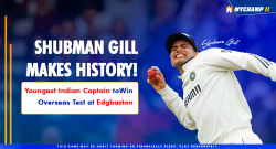 History at Edgbaston! Shubman Gill breaks Gavaskar’s record, becomes the youngest Indian captain ...