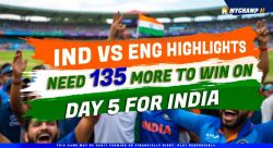 IND vs ENG Highlights: need 135 more to win on Day 5 for India