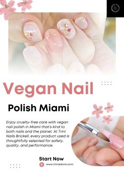 Vegan Nail Polish Miami – Trini Nails Brickell