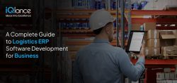A Complete Guide to Logistics ERP Software Development for Business