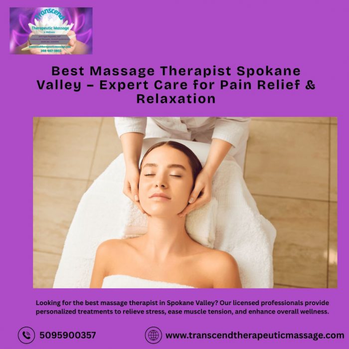Best Massage Therapist Spokane Valley – Expert Care for Pain Relief & Relaxation