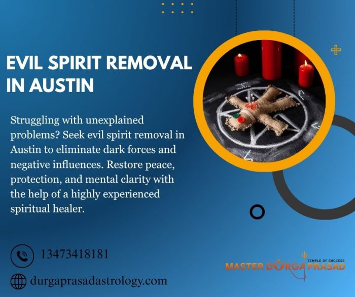 Evil Spirit Removal in Austin – Remove Dark Energies & Restore Peace