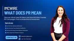 Discover What Does PR Mean and How IMCWire Helps You Create Compelling Content That Builds Authority