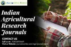 Top Indian Agricultural Research Journals to Share Your Discoveries