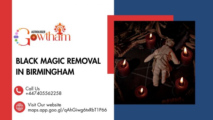Black Magic Removal in Birmingham – Powerful Remedies for a Positive Life