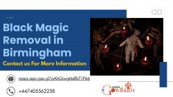 Black Magic Removal in Birmingham – Powerful Solutions to Remove Negativity & Restore Peace