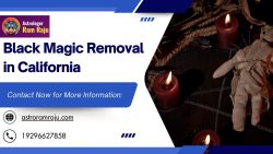 Powerful Black Magic Removal in California – Get Spiritual Protection