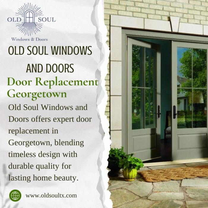 Old Soul Windows and Doors specializes in door replacement Georgetown